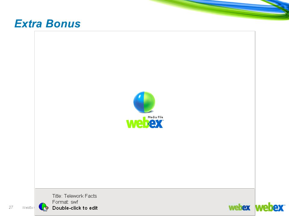 WebEx Confidential 27 Extra Bonus