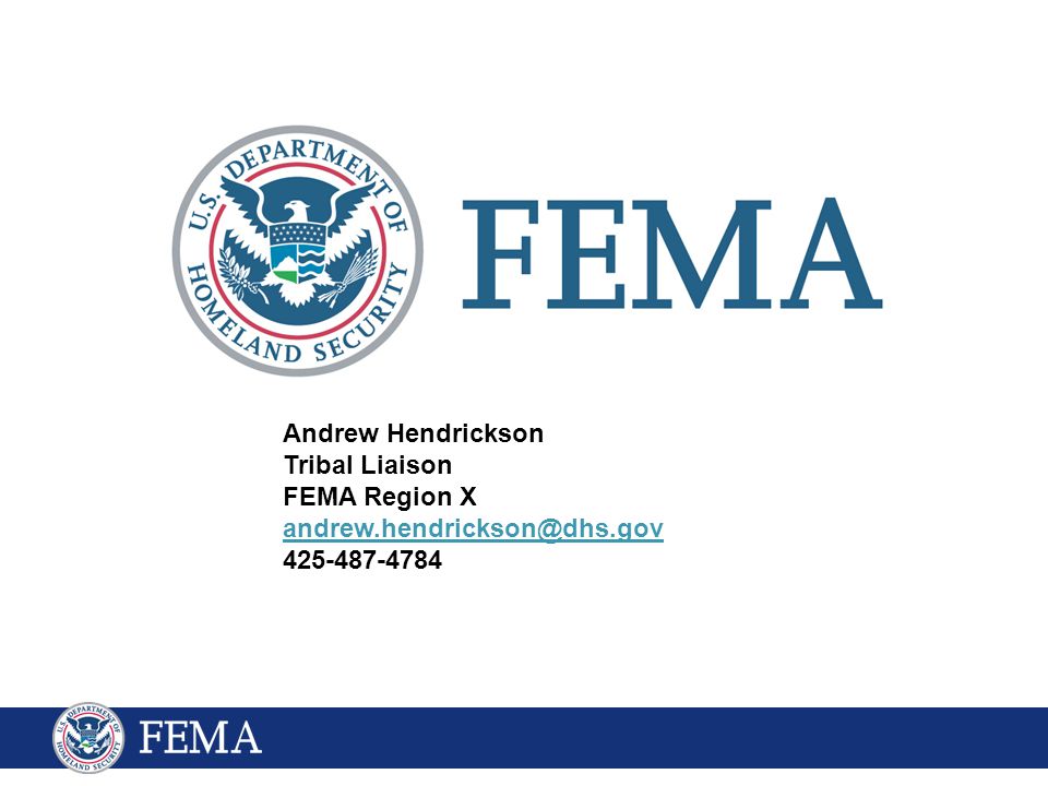 Andrew Hendrickson Tribal Liaison FEMA Region X