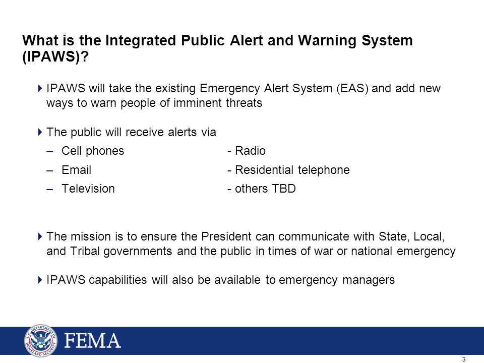 3 What is the Integrated Public Alert and Warning System (IPAWS).