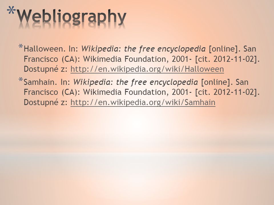* Halloween. In: Wikipedia: the free encyclopedia [online].