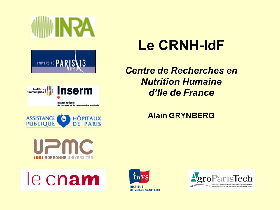 Le CRNH-IdF Centre de Recherches en Nutrition Humaine d’Ile de France Alain GRYNBERG