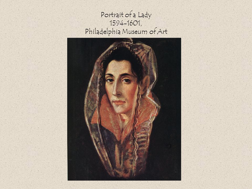 Portrait of a Lady , Philadelphia Museum of Art