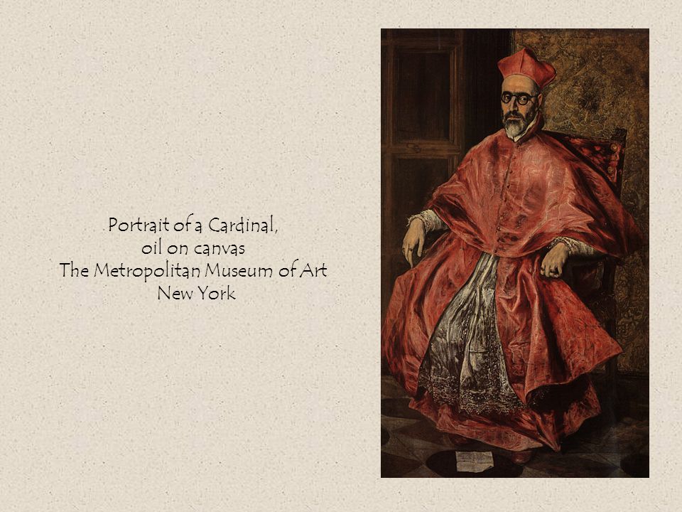 Portrait of a Cardinal, oil on canvas The Metropolitan Museum of Art New York