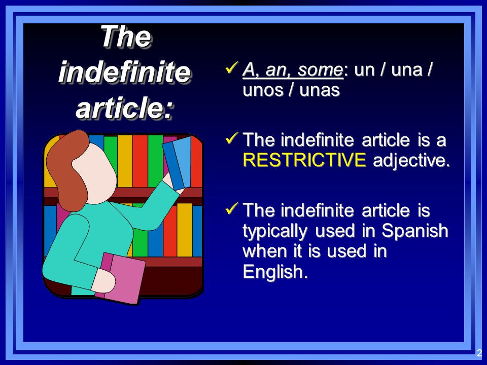 1 Indefinite Articles Indefinite Articles Spanish One U1E2