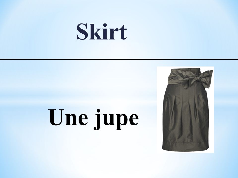 Skirt Une jupe