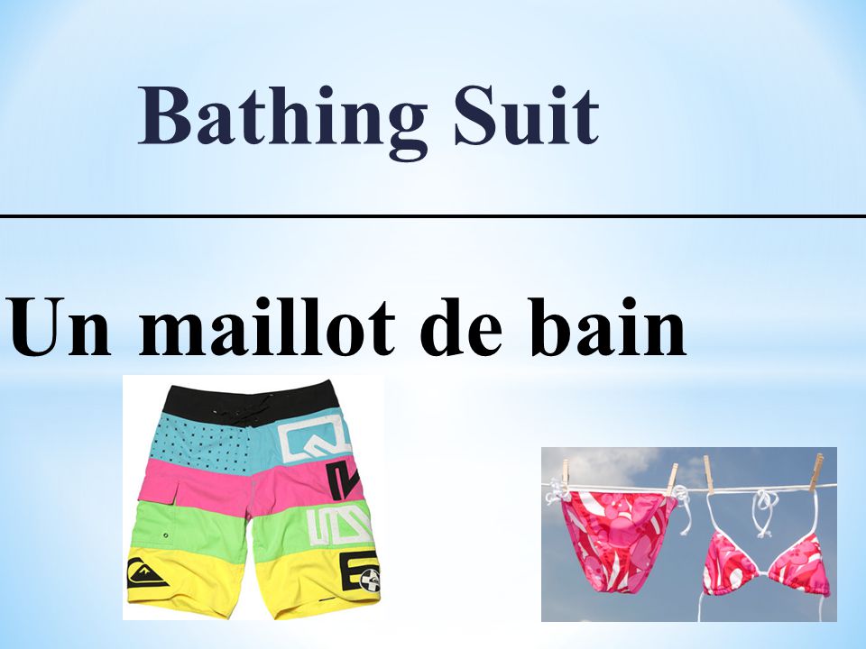 Bathing Suit Un maillot de bain