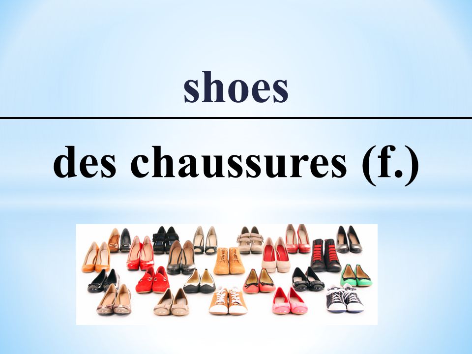 shoes des chaussures (f.)
