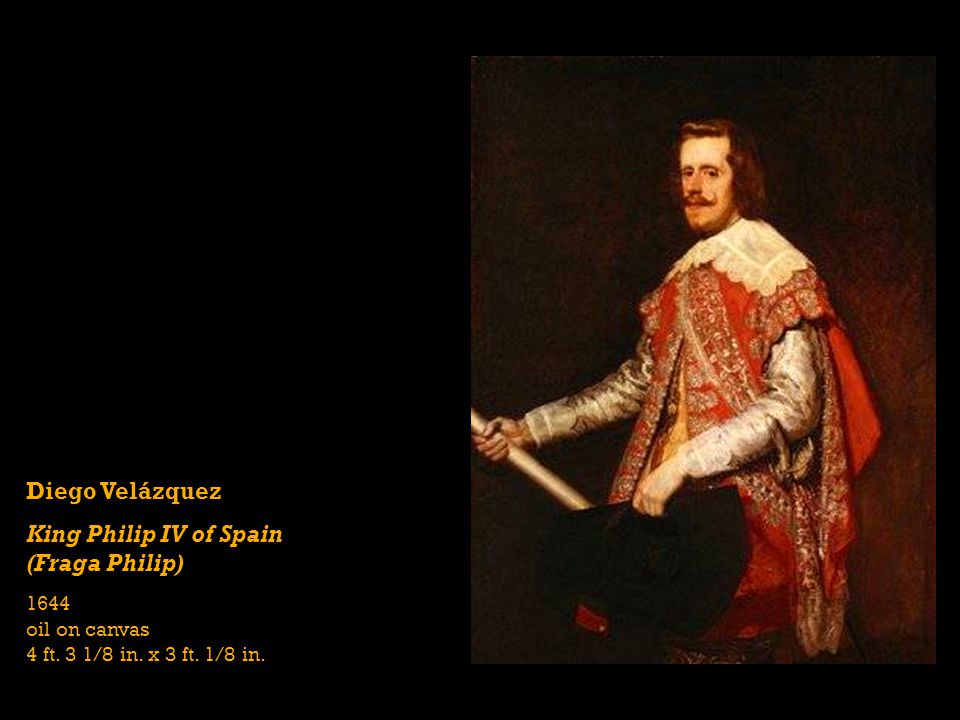 Diego Velázquez King Philip IV of Spain (Fraga Philip) 1644 oil on canvas 4 ft.
