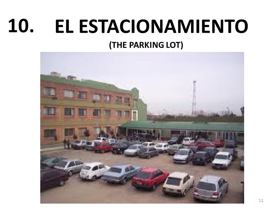 EL ESTACIONAMIENTO (THE PARKING LOT)