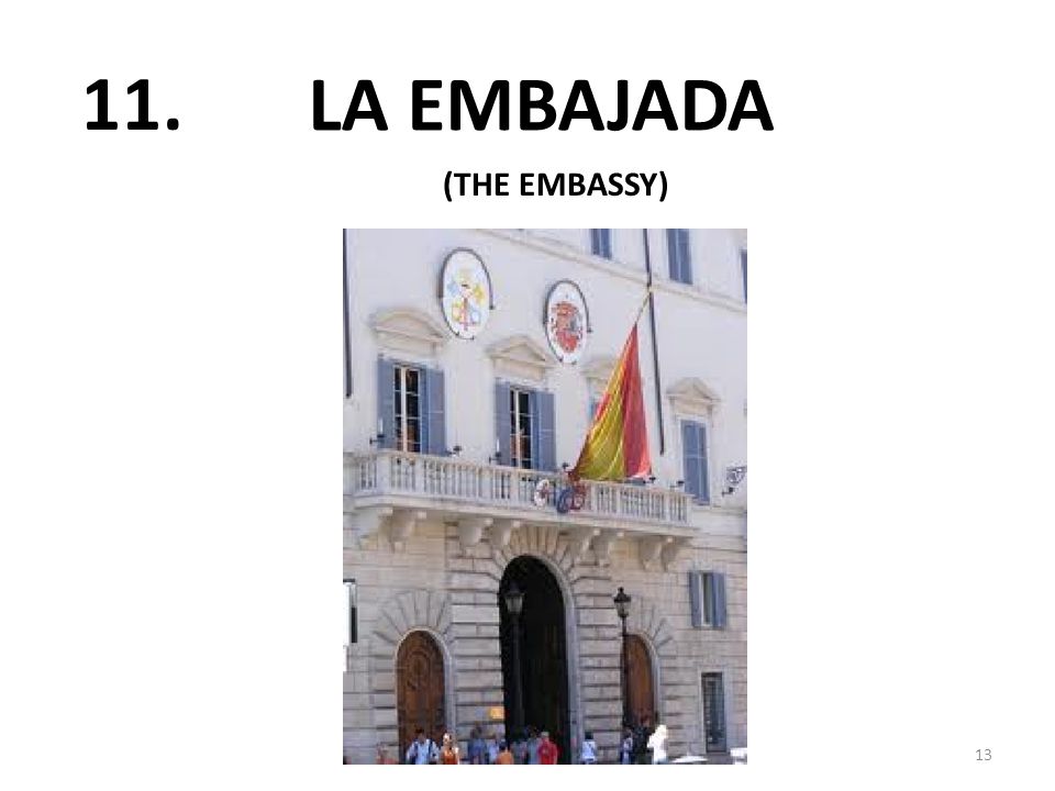 LA EMBAJADA (THE EMBASSY)