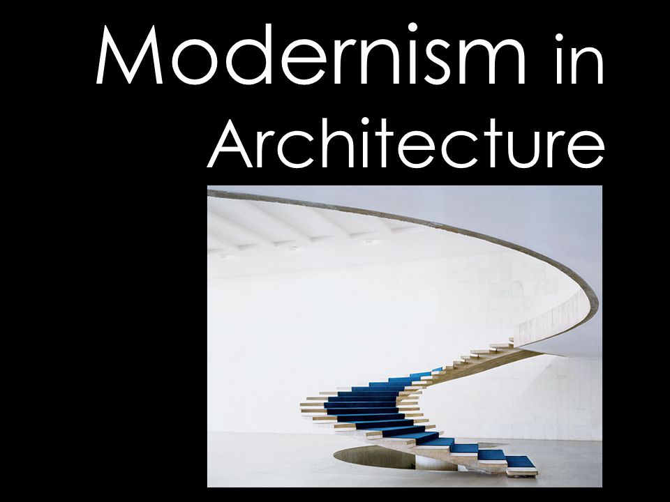 Modernism in Architecture