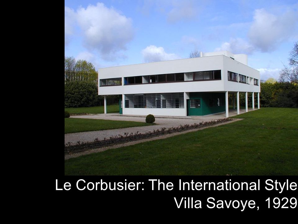Le Corbusier: The International Style Villa Savoye, 1929