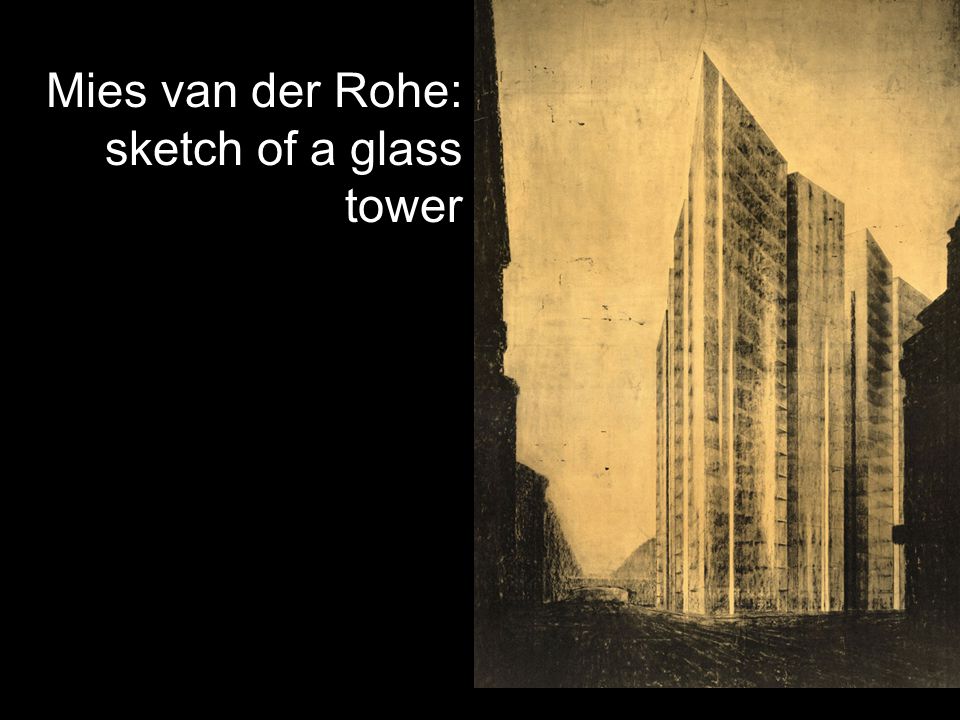 Mies van der Rohe: sketch of a glass tower