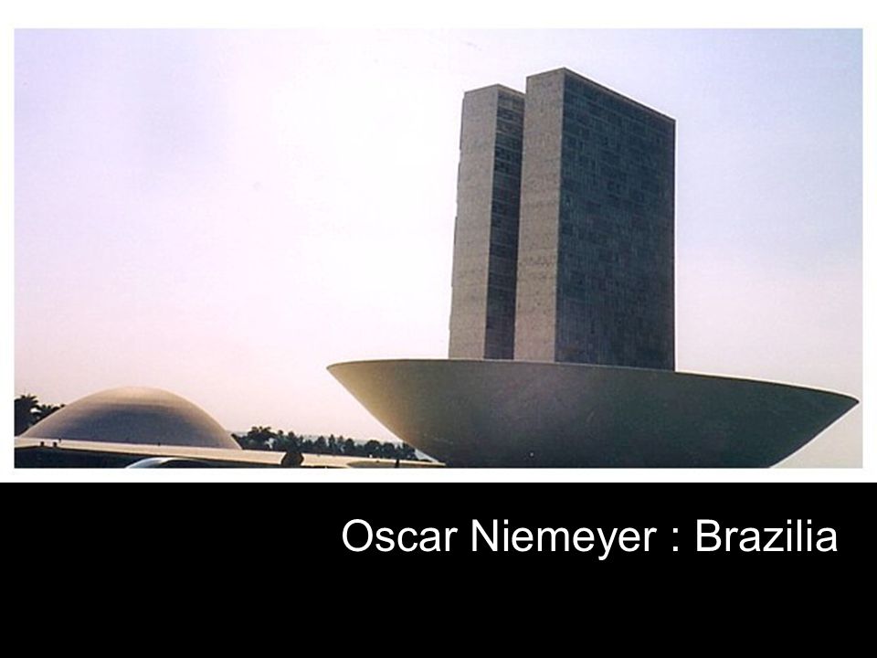 Oscar Niemeyer : Brazilia