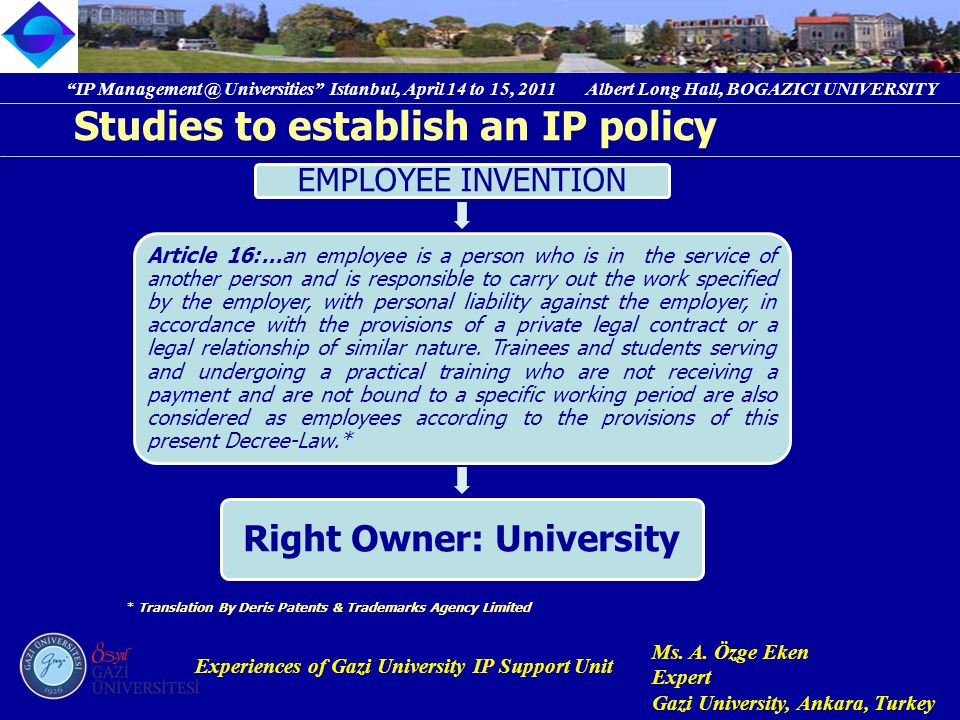 IP Universities Istanbul, April 14 to 15, 2011 Albert Long Hall, BOGAZICI UNIVERSITY Experiences of Gazi University IP Support Unit Ms.