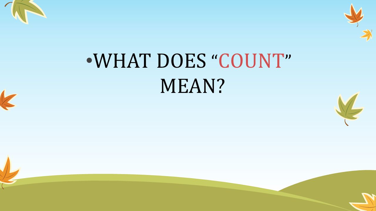 WHAT DOES COUNT MEAN