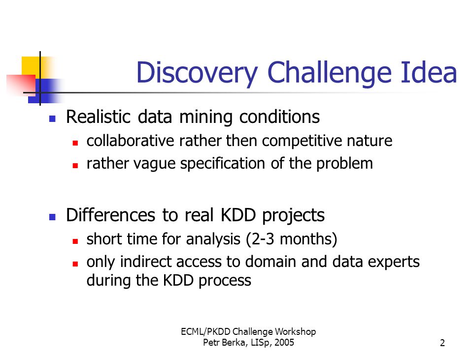 ECML/PKDD Discovery Challenges Petr Berka University of Economics