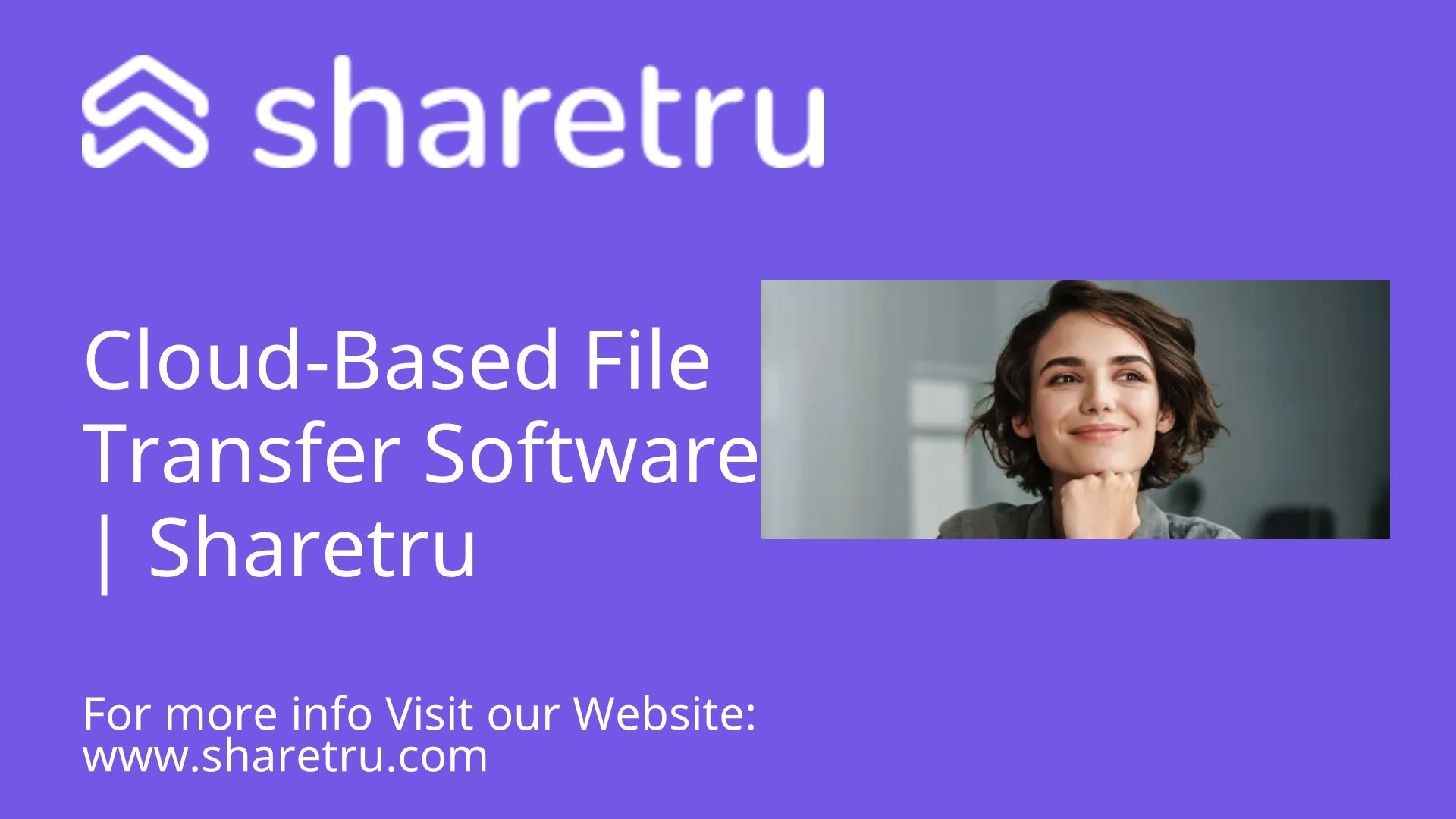 Cloud based file transfer software sharetru for more info visit our