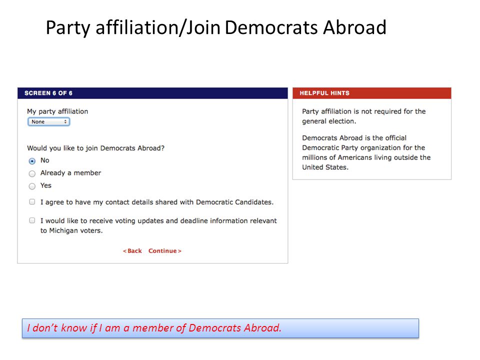 I don’t know if I am a member of Democrats Abroad. Party affiliation/Join Democrats Abroad