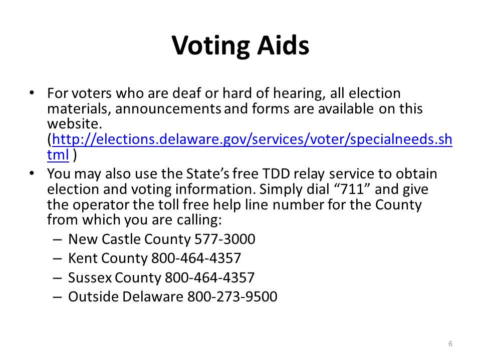 Voting Aids For voters who are deaf or hard of hearing, all election materials, announcements and forms are available on this website.