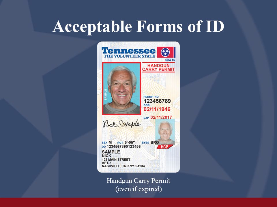 Acceptable Forms of ID Handgun Carry Permit (even if expired)