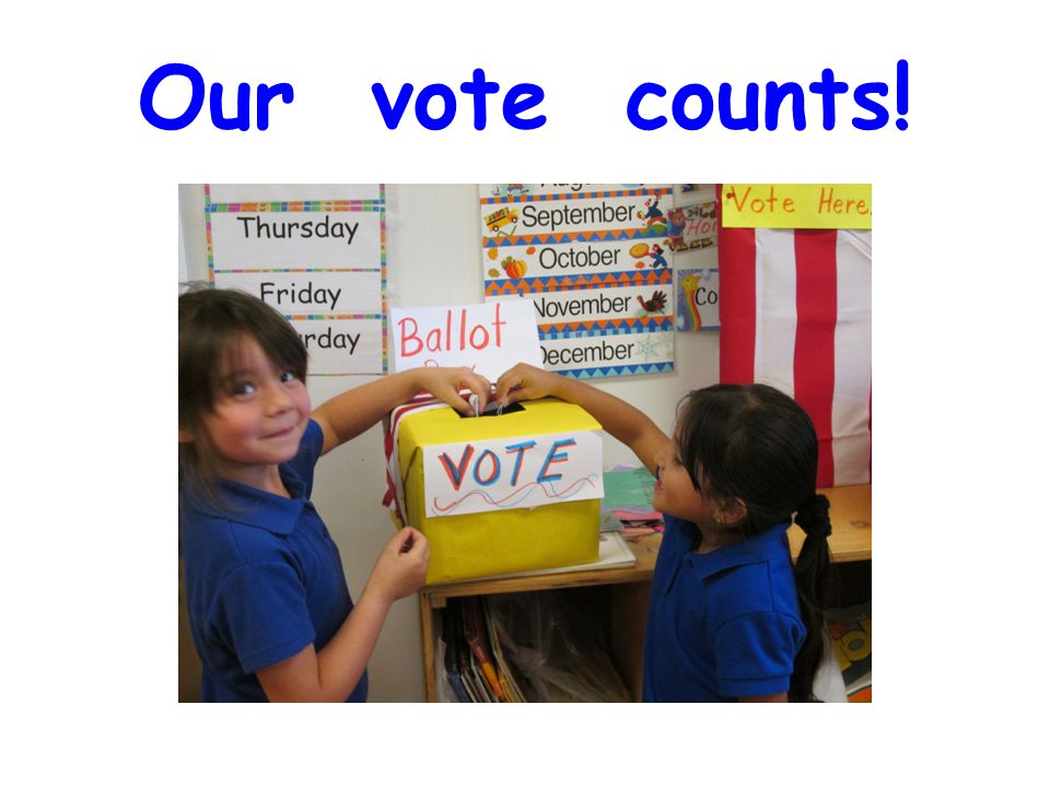 Our vote counts!