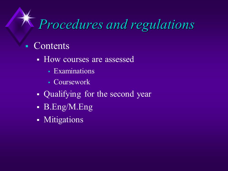 Procedures and regulations  Contents  How courses are assessed  Examinations  Coursework  Qualifying for the second year  B.Eng/M.Eng  Mitigations