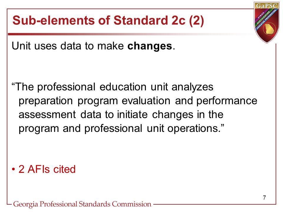 Sub-elements of Standard 2c (2) Unit uses data to make changes.