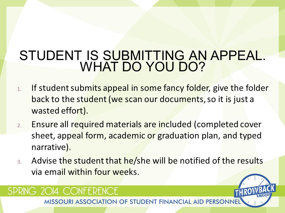 STUDENT IS SUBMITTING AN APPEAL. WHAT DO YOU DO. 1.