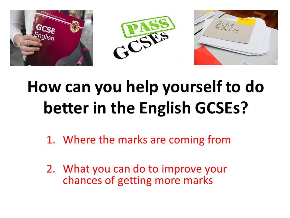 How can you help yourself to do better in the English GCSEs.