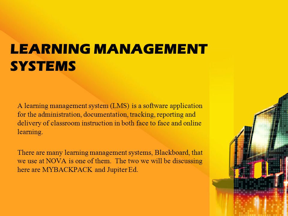 LEARNING MANAGEMENT SYSTEMS A learning management system (LMS) is a software application for the administration, documentation, tracking, reporting and delivery of classroom instruction in both face to face and online learning.