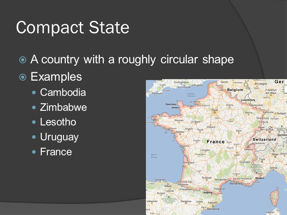 Why talk about this in Southeast Asia? Compact State  A country with a  roughly circular shape  Examples Cambodia Zimbabwe Lesotho Uruguay France.  - ppt download