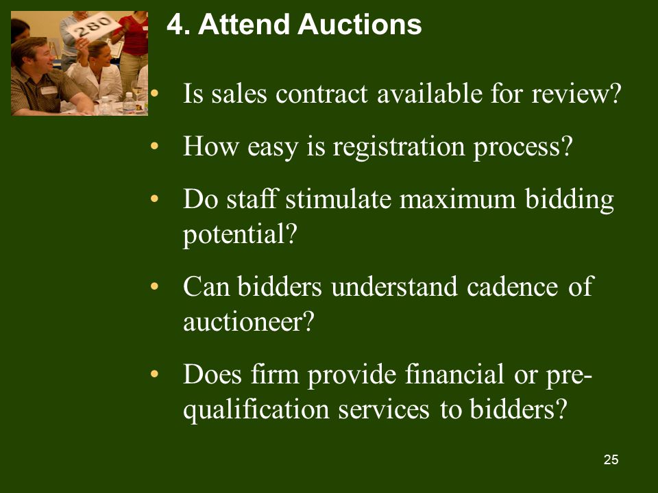 25 4. Attend Auctions Is sales contract available for review.