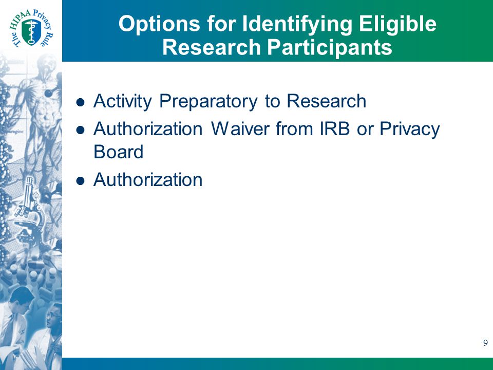 9 Options for Identifying Eligible Research Participants Activity Preparatory to Research Authorization Waiver from IRB or Privacy Board Authorization