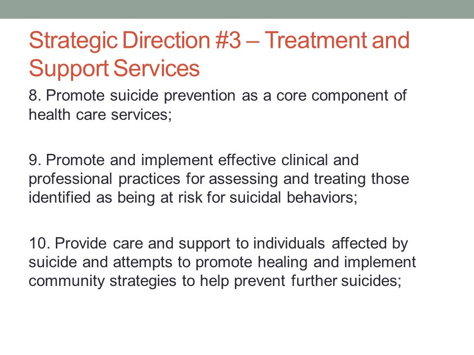 Strategic Direction #3 – Treatment and Support Services 8.