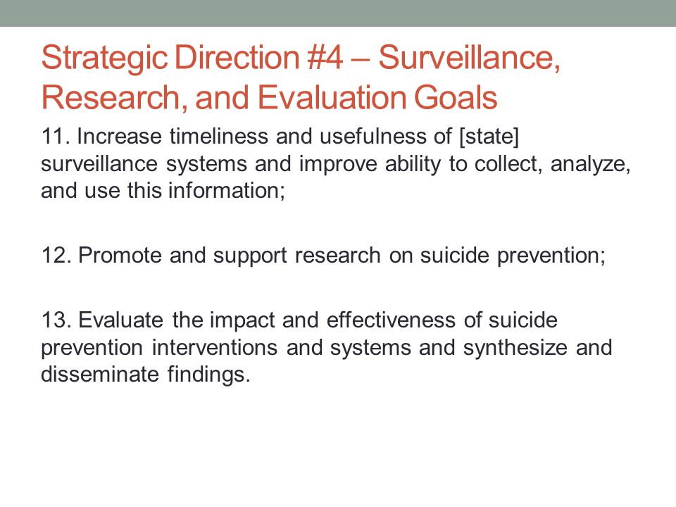 Strategic Direction #4 – Surveillance, Research, and Evaluation Goals 11.