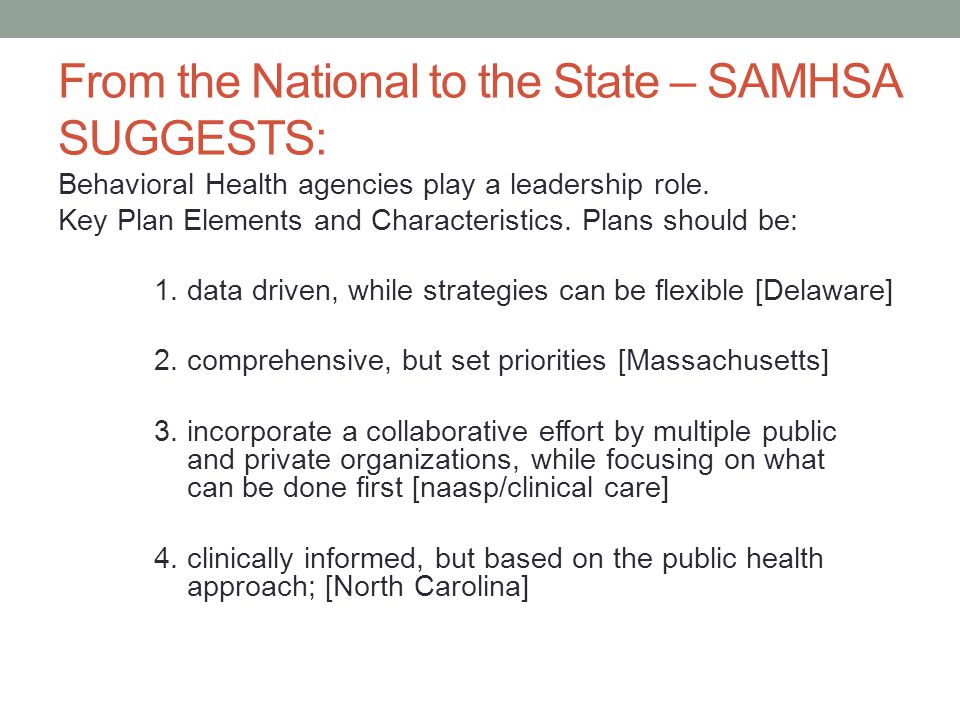 From the National to the State – SAMHSA SUGGESTS: Behavioral Health agencies play a leadership role.