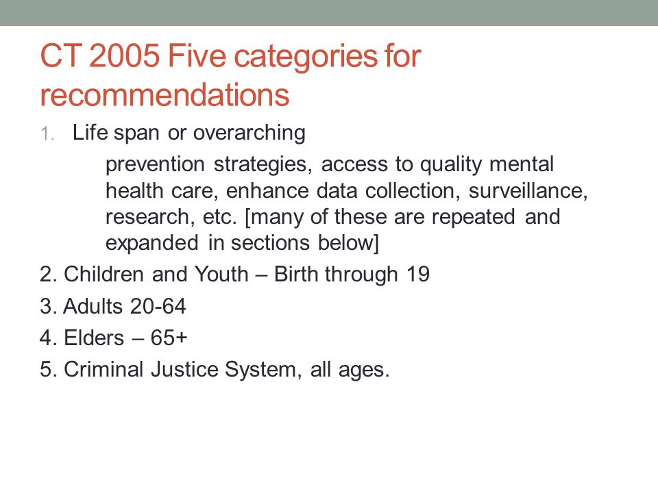 CT 2005 Five categories for recommendations 1.