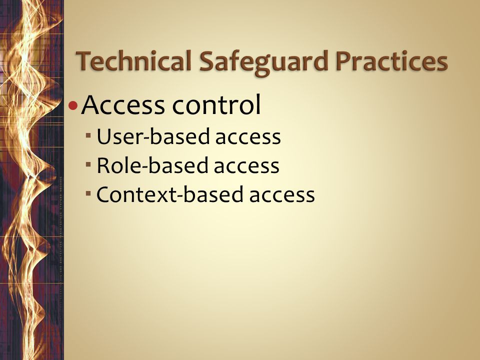 Access control  User-based access  Role-based access  Context-based access