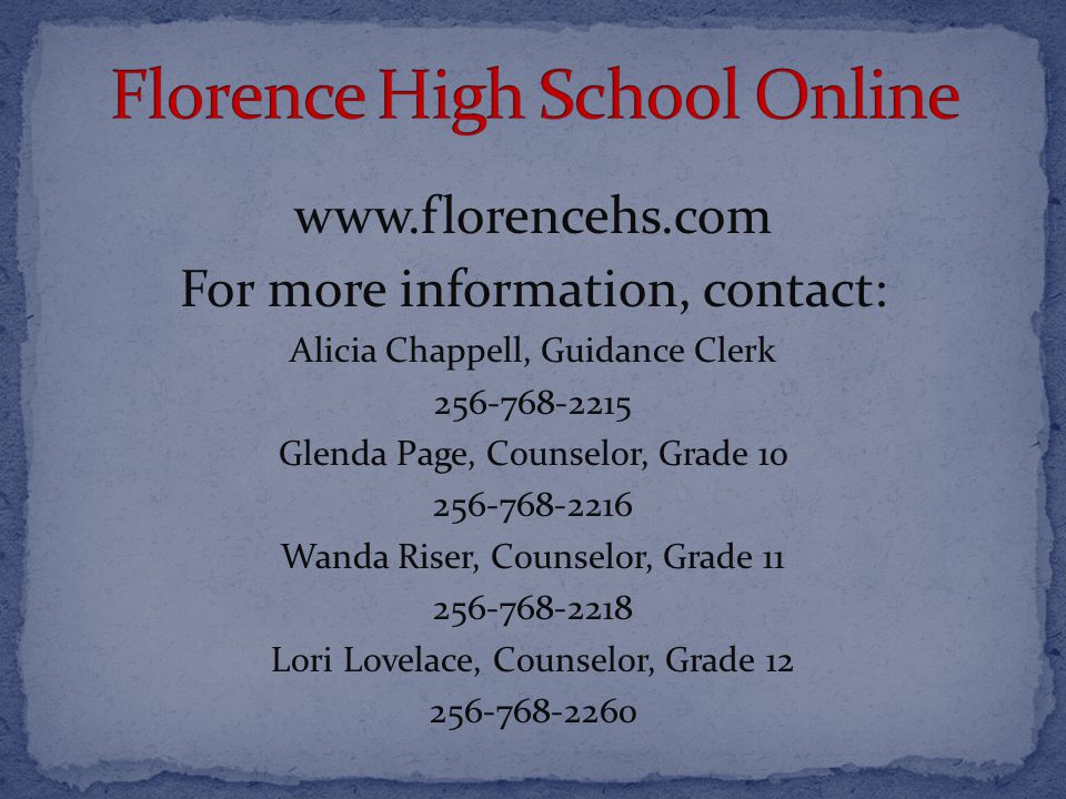 For more information, contact: Alicia Chappell, Guidance Clerk Glenda Page, Counselor, Grade Wanda Riser, Counselor, Grade Lori Lovelace, Counselor, Grade