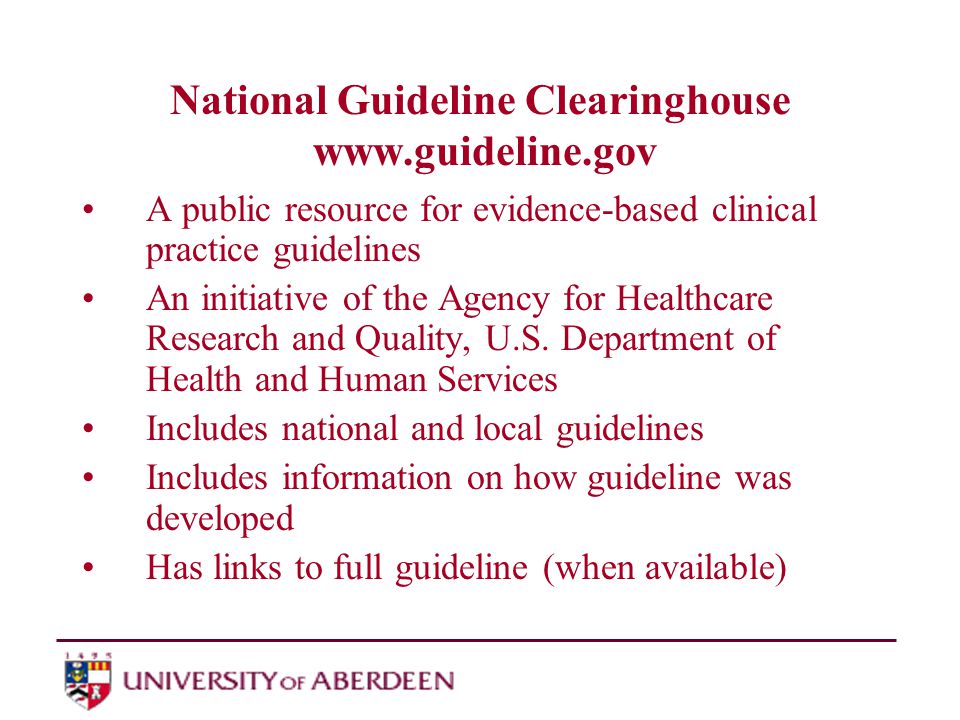 National Guideline Clearinghouse   A public resource for evidence-based clinical practice guidelines An initiative of the Agency for Healthcare Research and Quality, U.S.