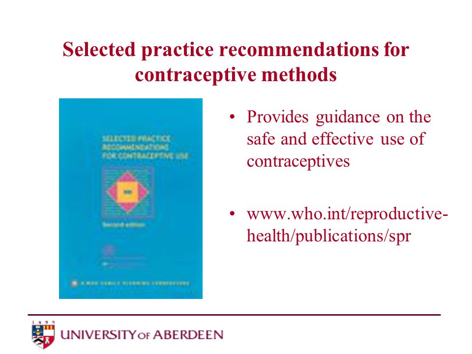 Selected practice recommendations for contraceptive methods Provides guidance on the safe and effective use of contraceptives   health/publications/spr