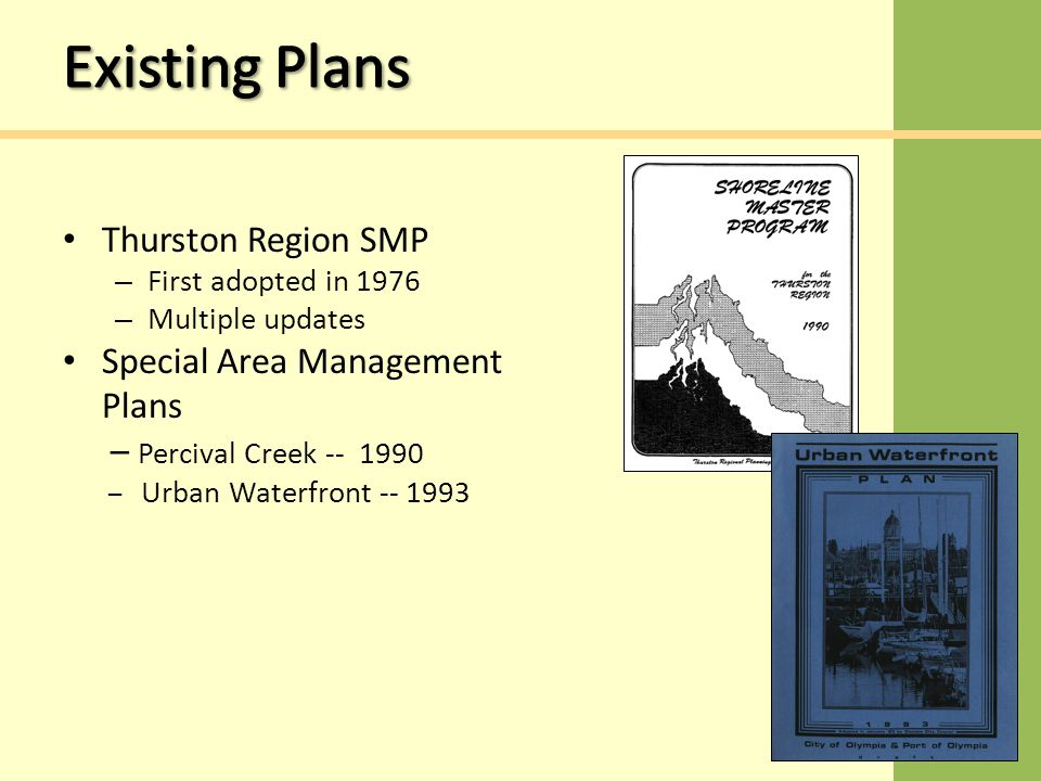 Thurston Region SMP – First adopted in 1976 – Multiple updates Special Area Management Plans – Percival Creek – Urban Waterfront