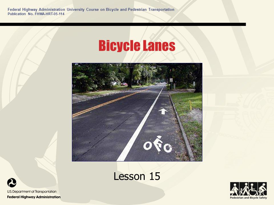 Federal Highway Administration University Course on Bicycle and Pedestrian Transportation Lesson 15 Publication No.