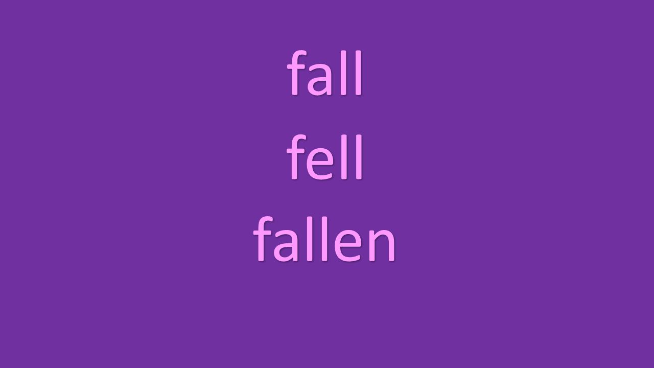 fall fell fallen