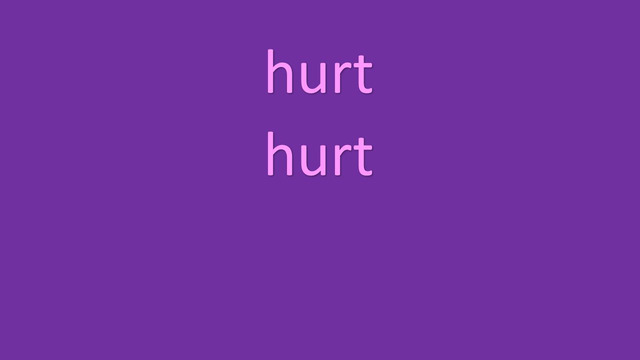 hurt hurt
