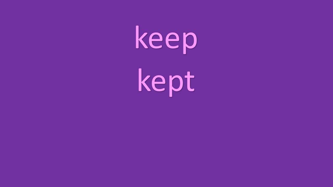 keep kept