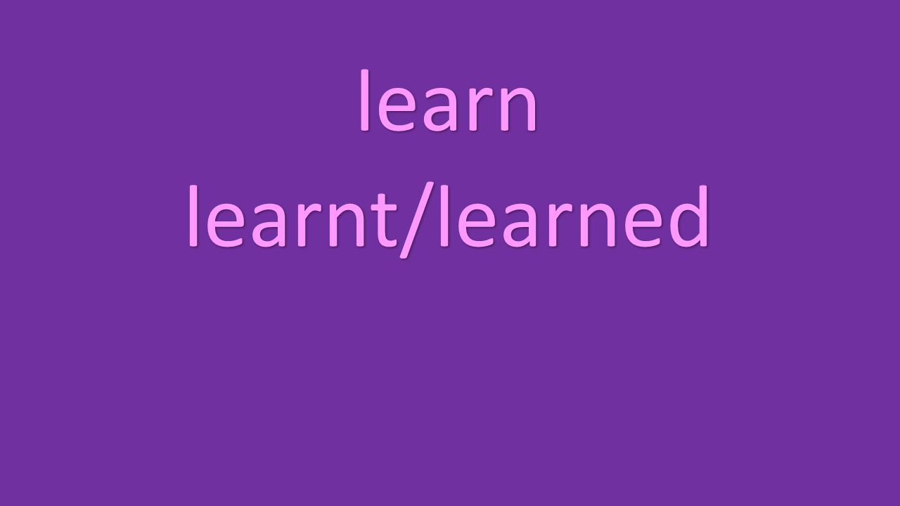 learn learnt/learned