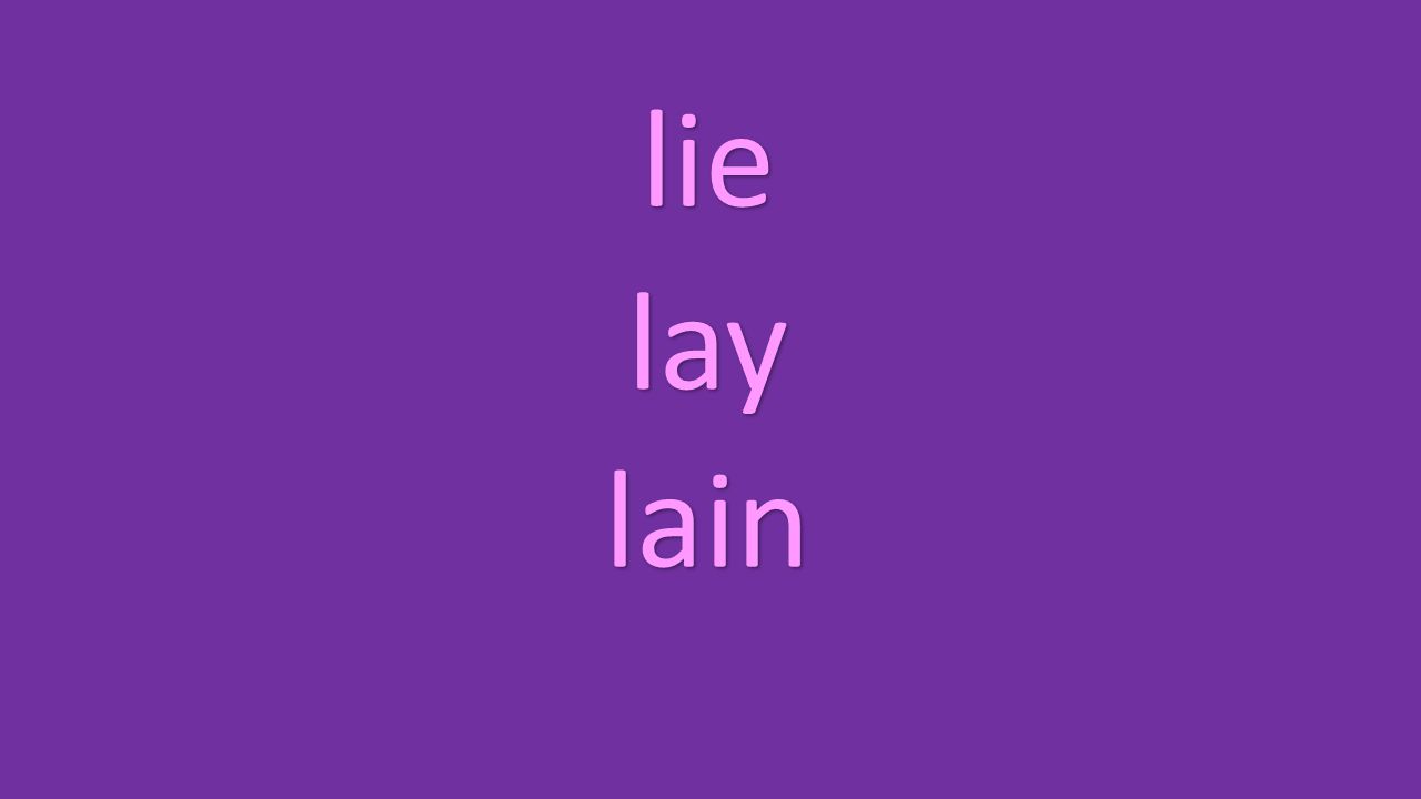 lie lay lain