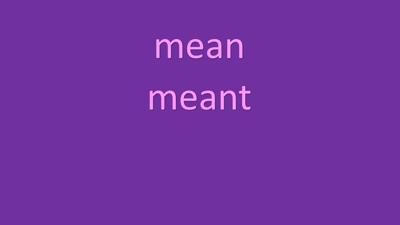 mean meant